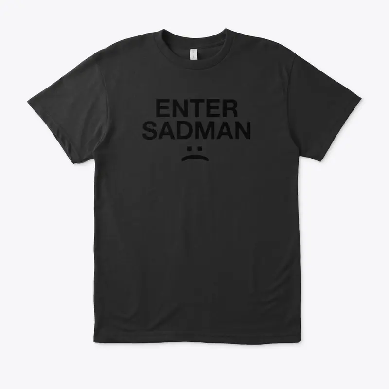 Enter Sadman :(